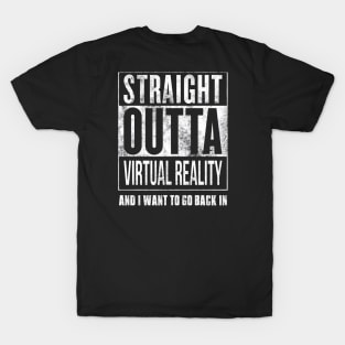 Straight Outta Virtual Reality T-Shirt